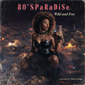 80’SPaRaDiSe - Wild And Free